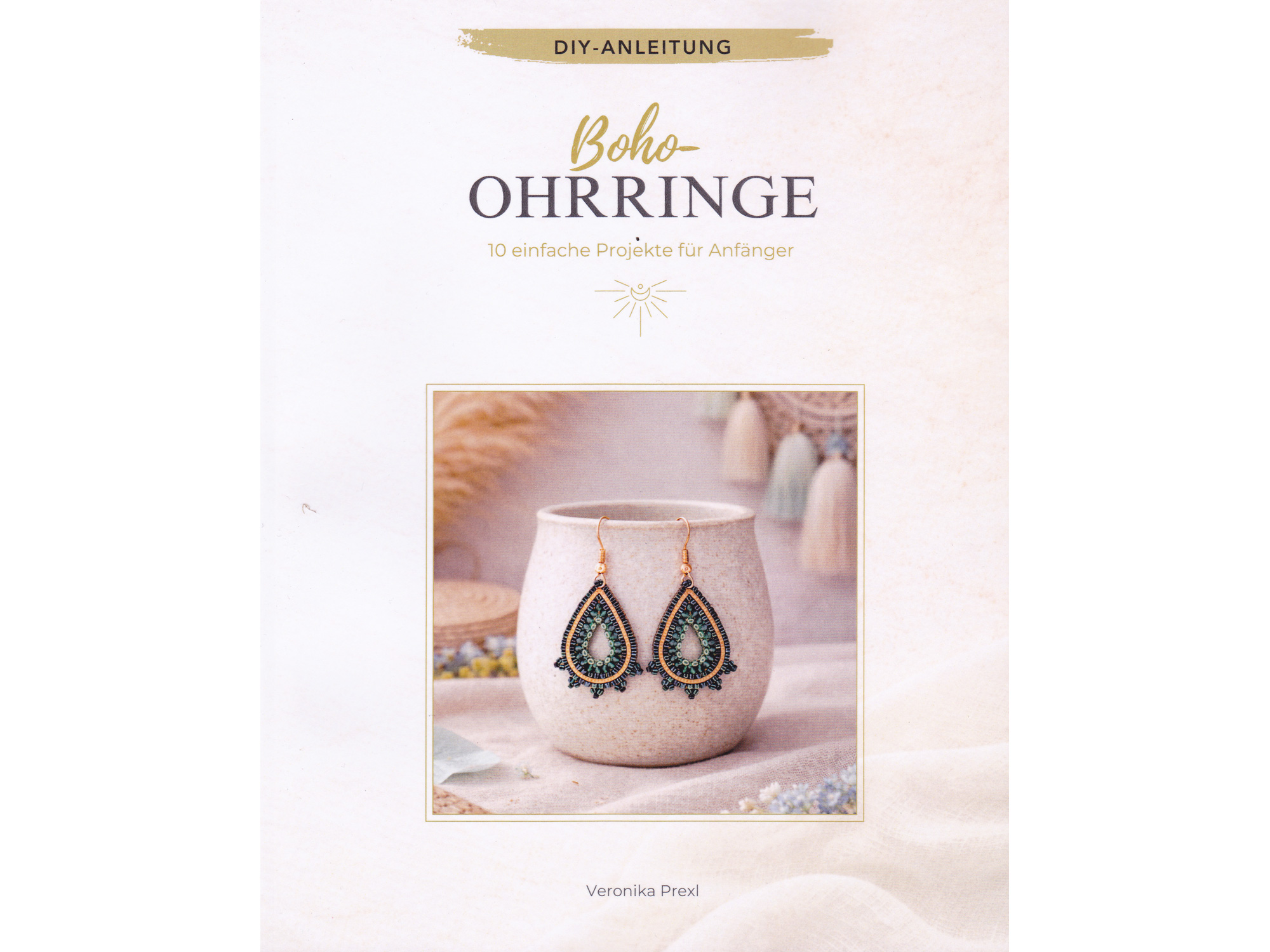 DIY Buch Anleitung für Boho Perlenohrringe von Veronika Prex
